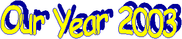 Our Year 2003