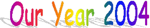Our Year 2004